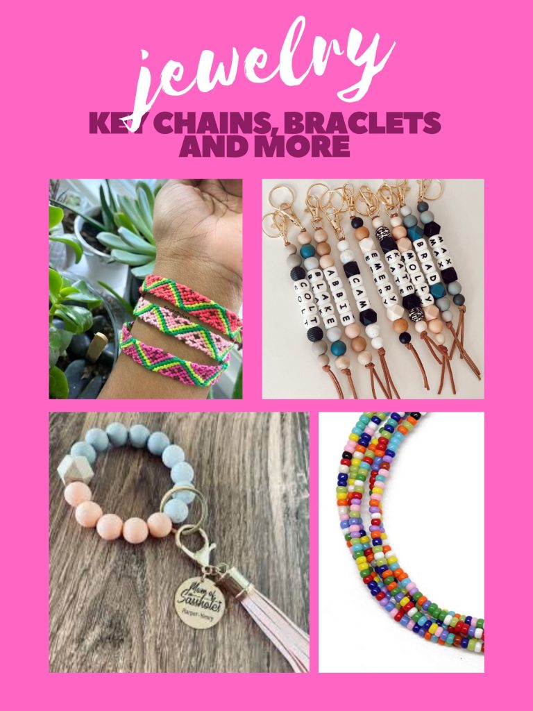Jewelry Keychains, Bracelets and More!